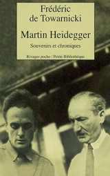 Martin Heidegger, souvenirs et chroniques - Frédéric de Towarnicki