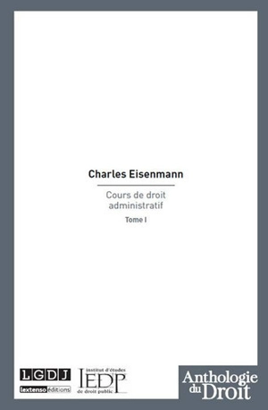 Cours de droit administratif. Vol. 1 - Charles Eisenmann