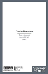 Cours de droit administratif. Vol. 1 - Charles Eisenmann