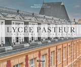 Lycée Pasteur : l'humanisme et l'excellence - Bruno Ferret