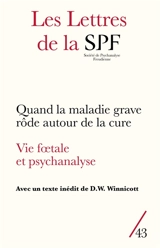 Lettres de la Société de psychanalyse freudienne (Les), n° 43. Quand la maladie grave rôde autour de la cure