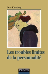 Les troubles limites de la personnalité - Otto F. Kernberg