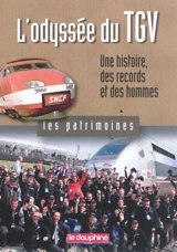 L'odyssée du TGV : une histoire des records et des hommes - Jacques Pagniez