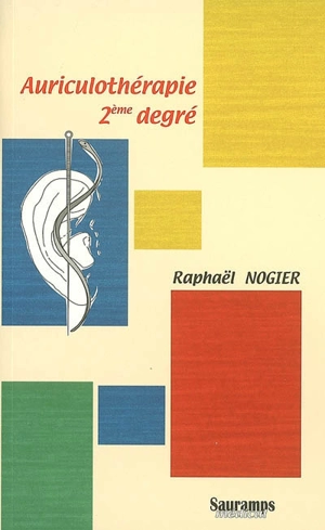 Auriculothérapie 2e degré - Raphaël Nogier