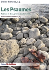 Les psaumes : poèmes de Dieu, prières des hommes... - Didier Rimaud