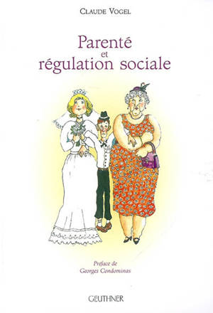 Parenté et régulation sociale - Claude Vogel