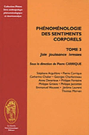 Phénoménologie des sentiments corporels : Tome 3 - Pierre Carrique