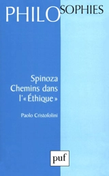 Spinoza, chemins dans l'Ethique - Paolo Cristofolini