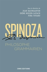 Spinoza, philosophe grammairien : le Compendium grammatices linguae hebraeae
