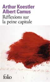 Réflexions sur la peine capitale - Arthur Koestler