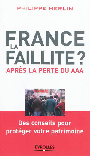 France, la faillite ? : après la perte du AAA - Philippe Herlin