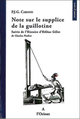 Note sur le supplice de la guillotine. L'histoire d'Hélène Gillet - Pierre-Jean-Georges Cabanis