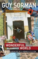 Wonderful world : chronique de la mondialisation, 2006-2009 - Guy Sorman