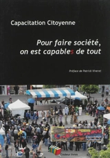 Pour faire société, on est capables de tout - Capacitation citoyenne