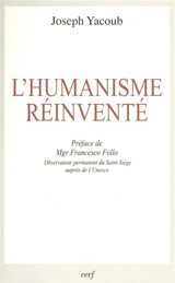L'humanisme réinventé - Joseph Yacoub
