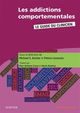 Les addictions comportementales : le guide du clinicien