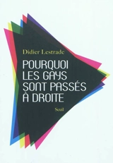 Pourquoi les gays sont passés à droite - Didier Lestrade