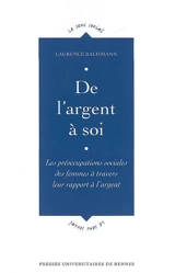 De l'argent à soi : les préoccupations sociales des femmes à travers leur rapport à l'argent - Laurence Bachmann