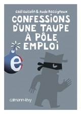Confessions d'une taupe à Pôle emploi - Gaël Guiselin