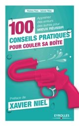 100 conseils pratiques pour couler sa boîte : apprenez des erreurs des autres pour mieux réussir - Thomas Pons