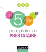 Les 5 clés pour piloter un prestataire - CSP formation