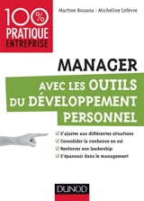 Manager avec les outils du développement personnel - Martine Bouana