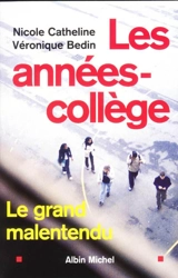 Les années collège : le grand malentendu - Nicole Catheline