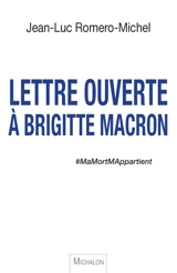 Lettre ouverte à Brigitte Macron : #MaMortMAppartient - Jean-Luc Romero-Michel