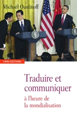 Traduire et communiquer à l'heure de la mondialisation - Michaël Oustinoff