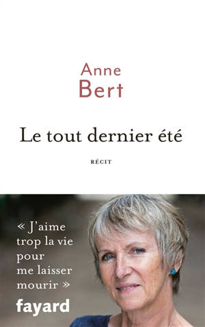 Le tout dernier été - Anne Bert