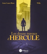 Les douze travaux d'Hercule - Anne-Laure Blanc