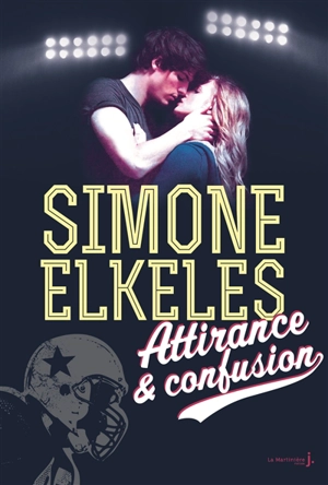 Attirance et confusion - Simone Elkeles