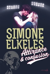 Attirance et confusion - Simone Elkeles