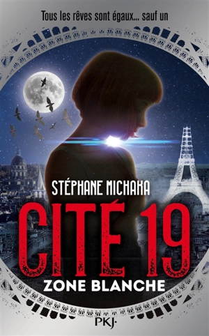 Cité 19. Vol. 2. Zone blanche - Stéphane Michaka