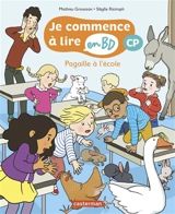 Je commence à lire en BD. Pagaille à l'école : CP - Mathieu Grousson