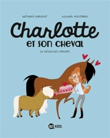 Charlotte et son cheval. Vol. 3. La saison des amours - Nathalie Dargent