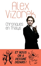 Chroniques en Thalys - Alex Vizorek