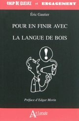 Pour en finir avec la langue de bois - Eric Gautier