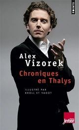 Chroniques en Thalys - Alex Vizorek
