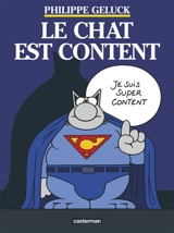 Le Chat. Vol. 10. Le Chat est content - Philippe Geluck