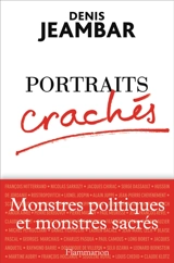 Portraits crachés - Denis Jeambar