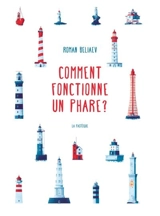 Comment fonctionne un phare ? - Beliaev, Roman