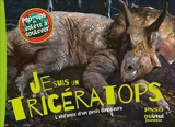 Je suis un tricératops : l'enfance d'un petit dinosaure - Yang Yang