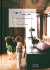 Malmaison : le château de ma grand-mère - Gertrude Dordor