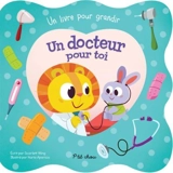 Un docteur pour toi : livre pour grandir - Wing, Scarlett