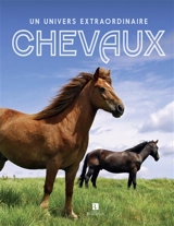 Chevaux : un univers extraordinaire