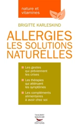 Allergies : les solutions naturelles - Brigitte Karleskind