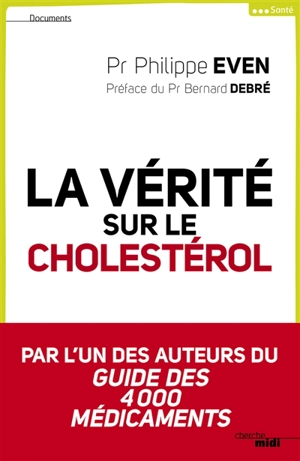 La vérité sur le cholestérol - Philippe Even