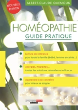 Homéopathie : guide pratique - Albert-Claude Quemoun