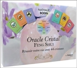 Oracle cristal feng shui : réussir votre vie avec 44 cristaux - Nathalie Lamboy